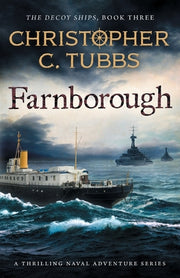 Farnborough: a thrilling historical WWI naval adventure by Tubbs, Christopher C.