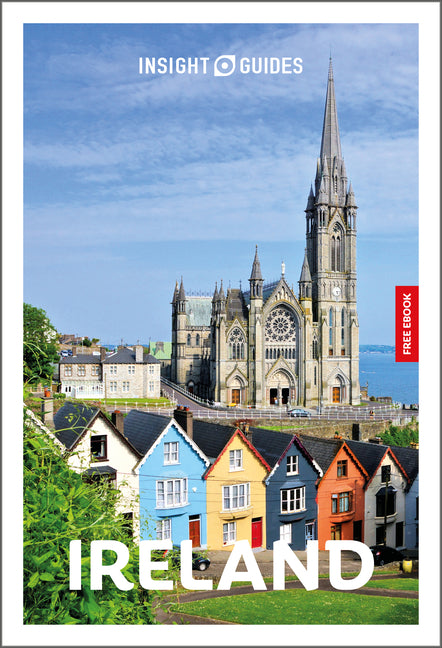 Insight Guides Ireland: Travel Guide with eBook: 2026-2027 Culture & Society Must-See Sights Stunning Photos Expert Advice Covers: Dublin, Galway, Rin -- Insight Guides, Paperback