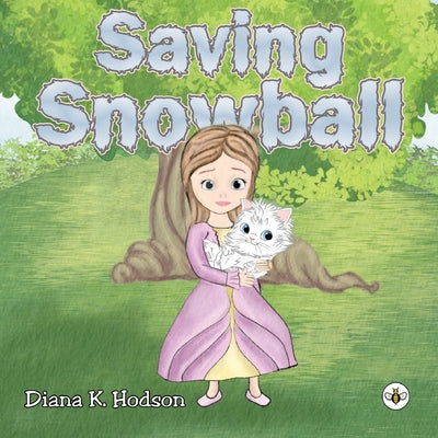 Saving Snowball by Hodson, Diana K.