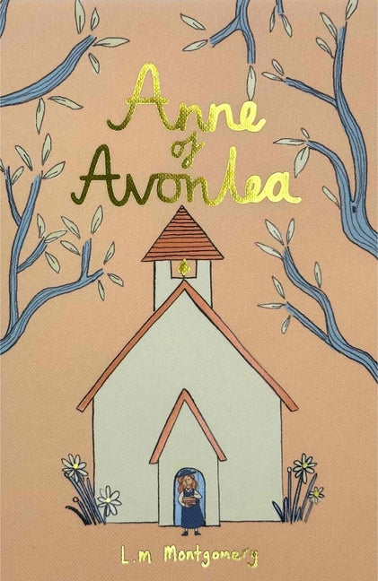 Anne of Avonlea (Collector's Edition) -- Lucy Montgomery, Hardcover