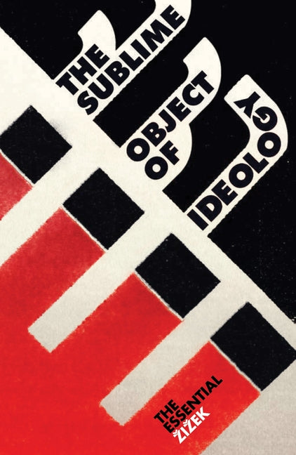 The Sublime Object of Ideology -- Slavoj Zizek, Paperback