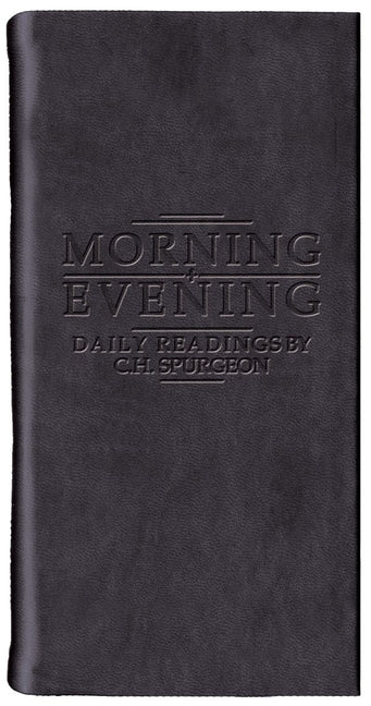 Morning and Evening - Matt Black: Daily Readings by C. H. Spurgeon -- Charles Haddon Spurgeon, Hardcover