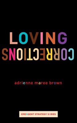 Loving Corrections by Brown, Adrienne Maree