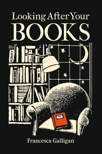 Looking After Your Books by Galligan, Francesca