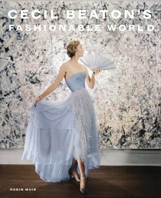 Cecil Beaton's Fashionable World -- Cecil Beaton, Hardcover