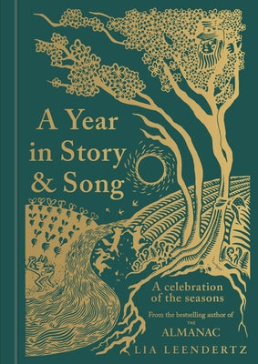 A Year in Story and Song: A Celebration of the Seasons by Leendertz, Lia
