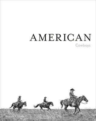 American Cowboys -- Anouk Masson Krantz, Hardcover
