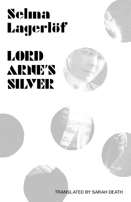 Lord Arne's Silver by Lagerlof, Selma
