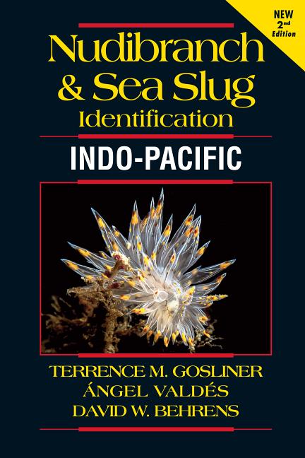 Nudibranch and Sea Slug Identification - Indo-Pacific 2nd Edition -- New World Publidcations, Paperback