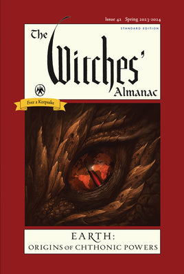 The Witches' Almanac 2023-2024 Standard Edition Issue 42: Earth: Origins of Chthonic Powers -- Theitic, Paperback