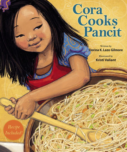 Cora Cooks Pancit -- Dorina Lazo Gilmore, Paperback
