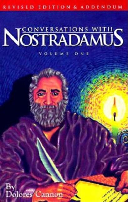 Conversations with Nostradamus -- Dolores Cannon, Paperback