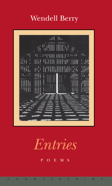 Entries: Poems -- Wendell Berry, Paperback