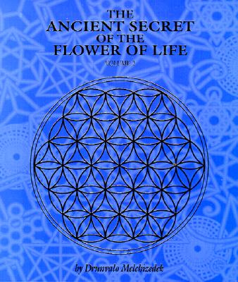 The Ancient Secret of the Flower of Life -- Drunvalo Melchizedek, Paperback