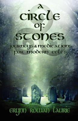 A Circle of Stones by Laurie, Erynn Rowan