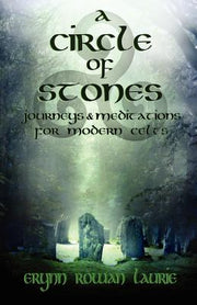 A Circle of Stones by Laurie, Erynn Rowan