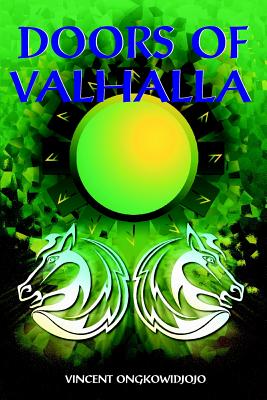 Doors of Valhalla: An Esoteric Interpretation of Norse myth by Ongkowidjojo, Vincent