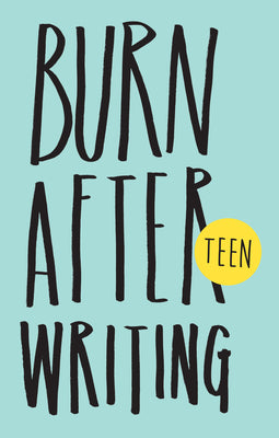 Burn After Writing Teen. New Edition -- Rhiannon Shove, Paperback