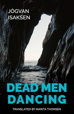 Dead Men Dancing by Isaksen, Jógvan