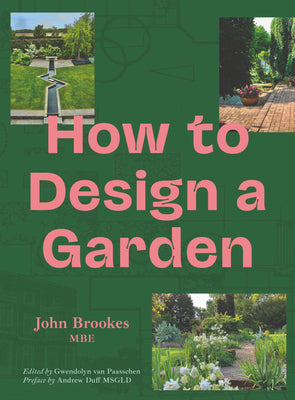 How to Design a Garden -- Jon Brookes, Paperback