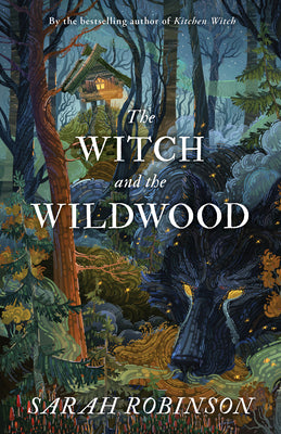 The Witch and the WildWood by Robinson, Sarah