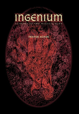 Ingenium - Alchemy of the Magical Mind by Acher, Frater