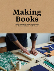 Making Books: A Guide to Creating Hand-Crafted Books by Goode, Simon