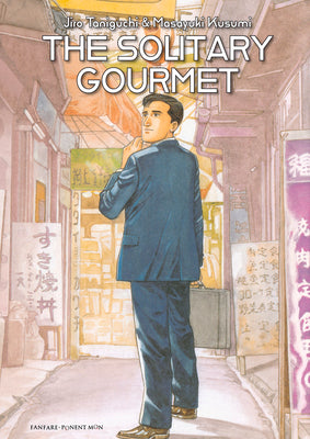 The Solitary Gourmet by Taniguchi, Jiro