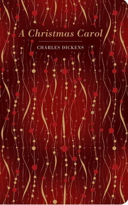 A Christmas Carol -- Charles Dickens, Hardcover