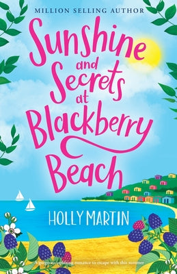 Sunshine and Secrets at Blackberry Beach by Martin, Holly