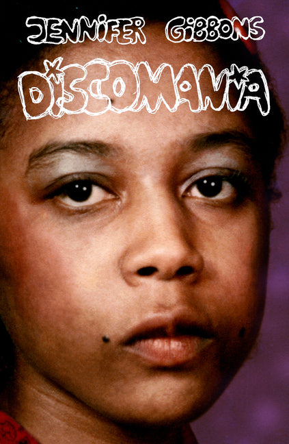 Discomania -- Jennifer Gibbons, Paperback