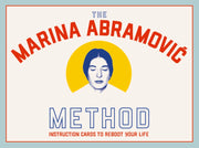 The Marina Abramovic Method: Instruction Cards to Reboot Your Life by Abramovic, Marina
