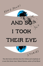 And So I Took Their Eye by Davies, Ben C.