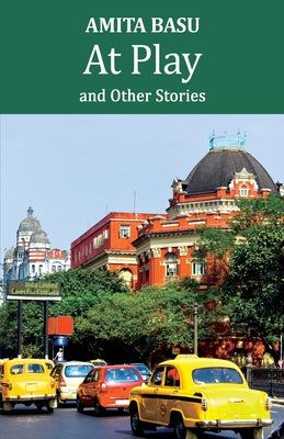 At Play and other stories by Basu, Amita