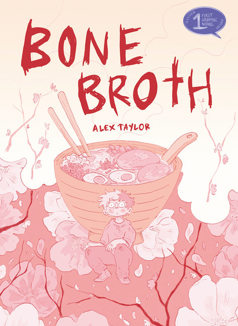 Bone Broth: A Graphic Novel -- Alex Taylor, Paperback
