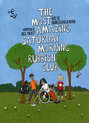 The Most Amazing Saturday Morning Rubbish Club by Tuckey, Bill
