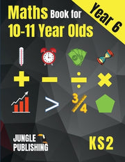 Maths Book for 10-11 Year Olds: KS2 Year 6 Maths Workbook Y6 - SATs by Publishing U. K., Jungle