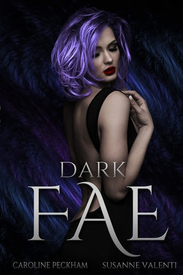 Dark Fae -- Caroline Peckham, Paperback