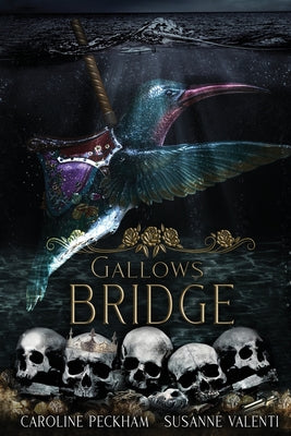 Gallows Bridge -- Caroline Peckham, Paperback