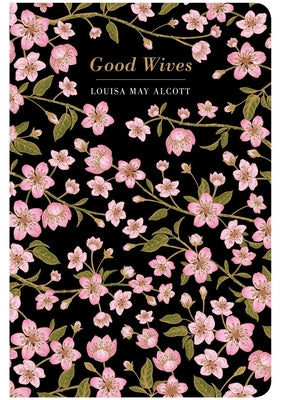 Good Wives -- Louisa May Alcott, Hardcover