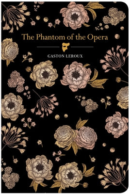 The Phantom of the Opera -- Gaston LeRoux, Hardcover