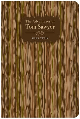 The Adventures of Tom Sawyer -- Mark Twain, Hardcover