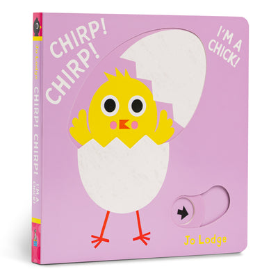 Chirp! Chirp! I'm a Chick!: A Pull Tab Book -- Jo Lodge, Board Book
