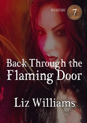 Back Through the Flaming Door -- Liz Williams, Paperback