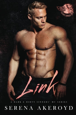Link (A Dark & Dirty Sinners' MC: MC Romance by Akeroyd, Serena