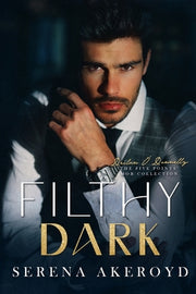 Filthy Dark (Five Points' Mob Collection: Mafia Romance by Akeroyd, Serena