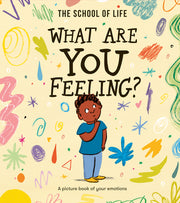 What Are You Feeling?: A Picture Book of Your Emotions by Life of School, The