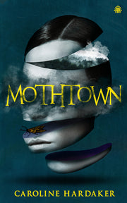 Mothtown by Hardaker, Caroline