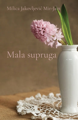 Mala supruga by Jakovljevic Mir-Jam, Milica