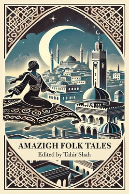 Amazigh Folk Tales by Shah, Tahir